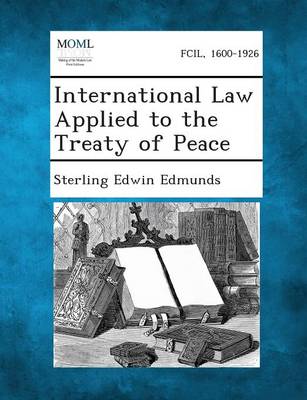 International Law Applied to the Treaty of Peace (Paperback)