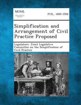 Simplification and Arrangement of Civil Practice Proposed (Paperback)