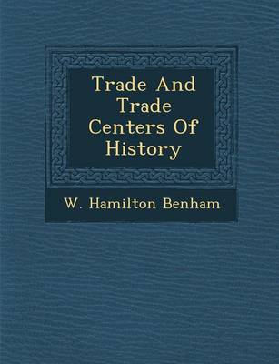 Trade and Trade Centers of History (Paperback)