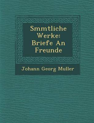 S Mmtliche Werke: Briefe an Freunde (Paperback)