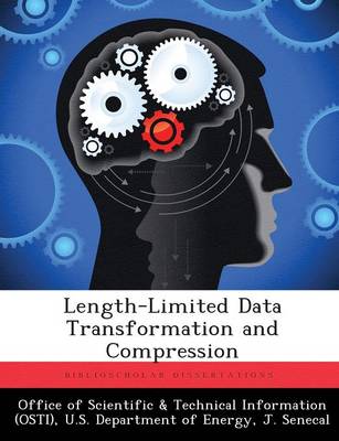 Length-Limited Data Transformation and Compression (Paperback)