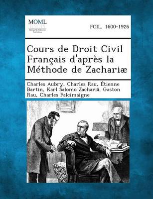 Cours de Droit Civil Francais D'Apres La Methode de Zachariae, Volume VIII (Paperback)