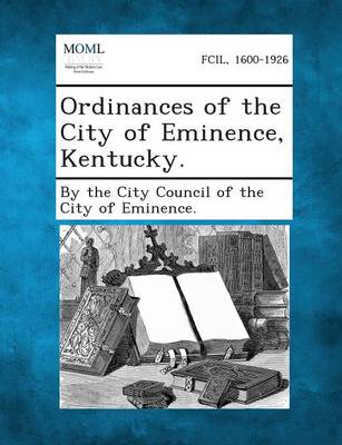 Ordinances of the City of Eminence, Kentucky. (Paperback)