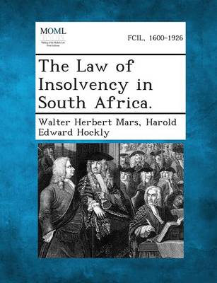 The Law of Insolvency in South Africa. - Making of Modern Law (Paperback)