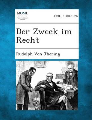 Der Zweck Im Recht (Paperback)