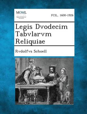 Legis Dvodecim Tabvlarvm Reliquiae (Paperback)