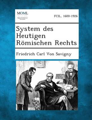 System Des Heutigen Romischen Rechts (Paperback)