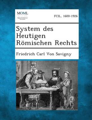 System Des Heutigen Romischen Rechts (Paperback)