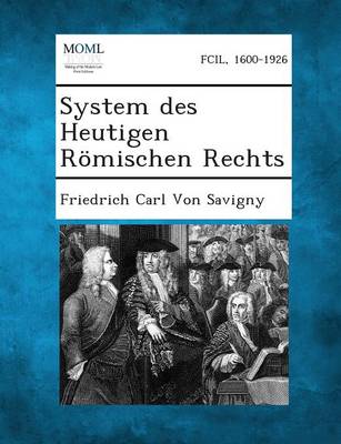System Des Heutigen Romischen Rechts (Paperback)