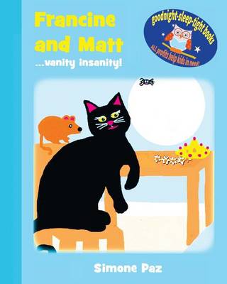 Francine and Matt: ...Vanity Insanity! - Goodnight-Sleep-Tight Books (Paperback)