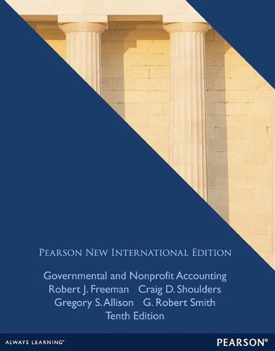 Governmental and Nonprofit Accounting: Pearson New International Edition (Paperback)