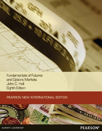 Fundamentals of Futures and Options Markets:Pearson New International Edition (Paperback)