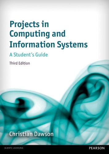 Projects in Computing and Information Systems 3rd edn: A Student's Guide (Paperback)