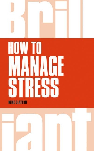 How to Manage Stress - Brilliant Business (Paperback)