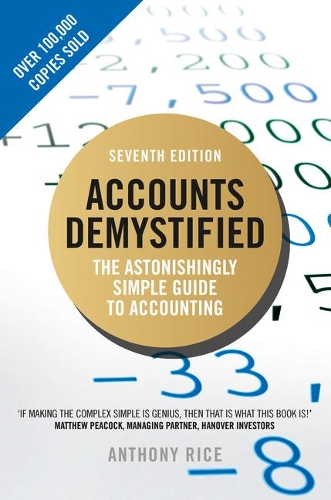 Accounts Demystified: The Astonishingly Simple Guide To Accounting (Paperback)