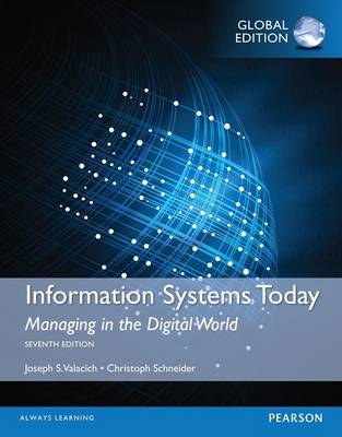 Information Systems Today: Managing in a Digital World, Global Edition (Paperback)