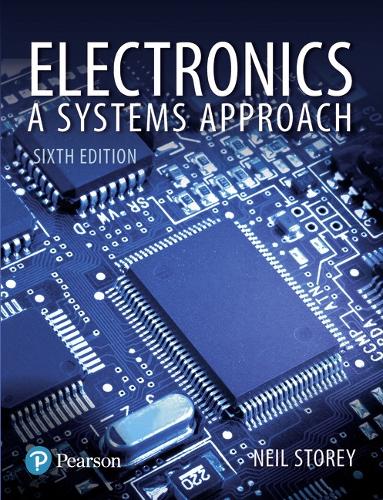 ELECTRONICS: A SYSTEMS APPROACH, 6ED