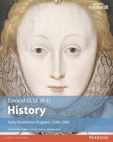 Edexcel GCSE (9-1) History Early Elizabethan England, 1558–1588 Student ...