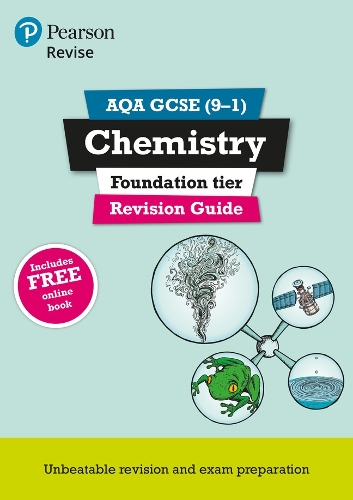 Pearson REVISE AQA GCSE (9-1) Chemistry Foundation Revision Guide: (with free online Revision Guide) for home learning, 2021 assessments and 2022 exams - Revise AQA GCSE Science 16