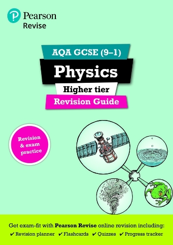 Pearson REVISE AQA GCSE (9-1) Physics Higher Revision Guide: (with free online Revision Guide) for home learning, 2021 assessments and 2022 exams - Revise AQA GCSE Science 16