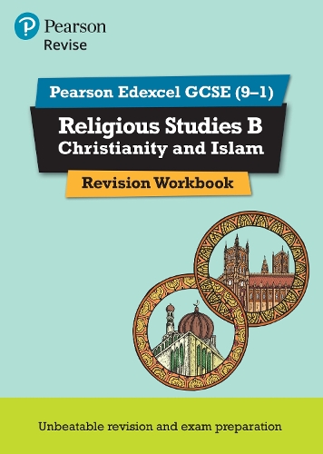 Pearson REVISE Edexcel GCSE Religious Studies B, Christianity And Islam ...