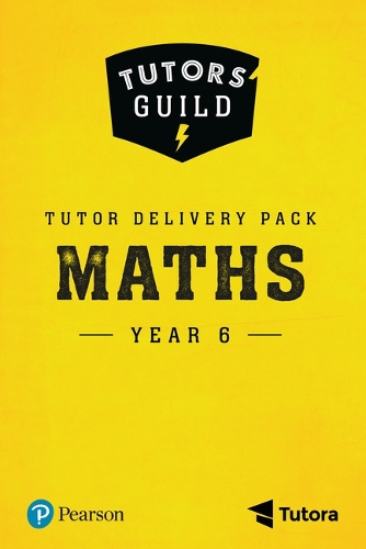 Tutors' Guild Year Six Mathematics Tutor Delivery Pack - Tutors' Guild