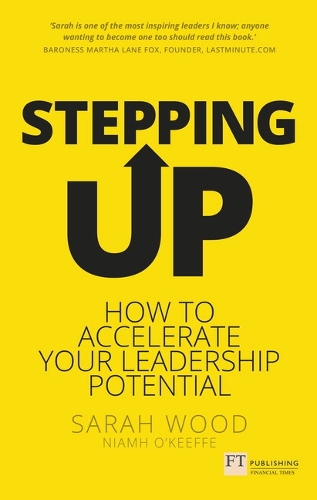 Stepping Up: How to accelerate your leadership potential (Paperback)
