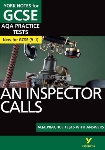 York Notes For Aqa Gcse 9 1 An Inspector Calls Practice Tests The Best Way To Practise And Feel Ready For 21 Assessments And 22 Exams By Jo Heathcote Waterstones