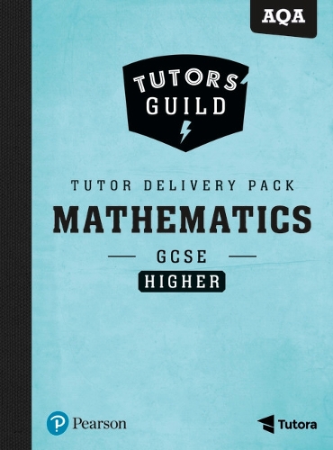 Tutors' Guild AQA GCSE (9-1) Mathematics Higher Tutor Delivery Pack - Tutors' Guild