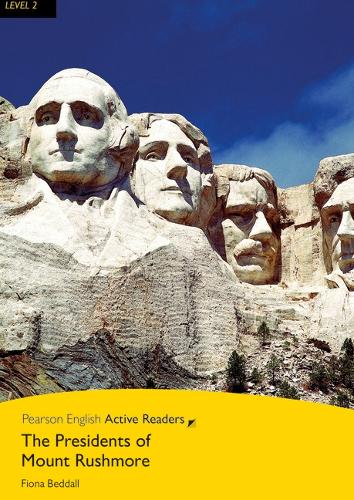 Level 2: The Presidents of Mount Rushmore Book & Multi-ROM with MP3 Pack - Pearson English Active Readers