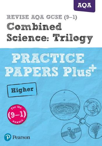 Pearson Revise Aqa Gcse 9 1 Combined Science Trilogy Higher Practice Papers Plus By Stephen Hoare Waterstones