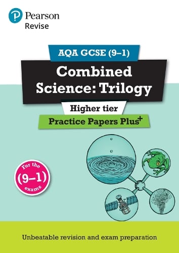 Pearson Revise Aqa Gcse 9 1 Combined Science Trilogy Higher Practice Papers Plus By Stephen Hoare Waterstones