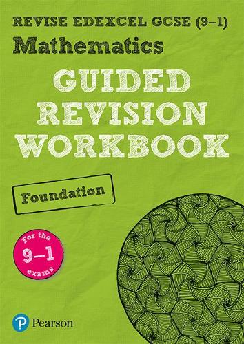 Pearson Revise Edexcel Gcse 9 1 Maths Foundation Guided Revision Workbook Waterstones