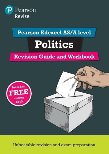 Pearson REVISE Edexcel AS/A Level Politics Revision Guide & Workbook ...