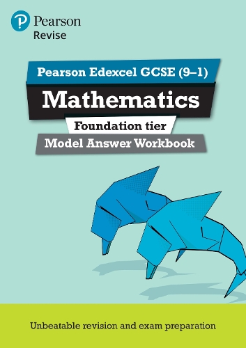 Revise Edexcel GCSE (9-1) Mathematics Foundation Model Answer Workbook - REVISE Edexcel GCSE Maths 2015 (Paperback)