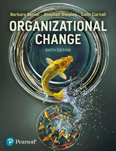 Organizational Change by Barbara Senior, Stephen Swailes | Waterstones
