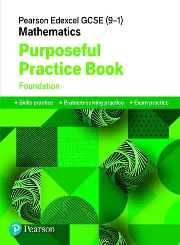 Pearson Edexcel Gcse 9 1 Mathematics Purposeful Practice Book Foundation Waterstones