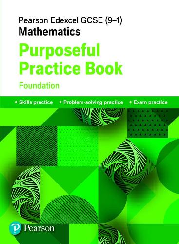 Pearson Edexcel Gcse 9 1 Mathematics Purposeful Practice Book Foundation Waterstones
