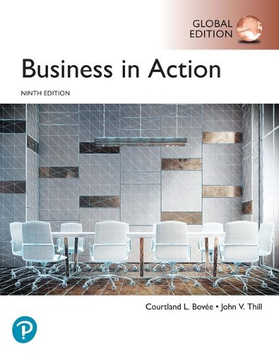 Business in Action, Global Edition by Courtland Bovee, John Thill ...