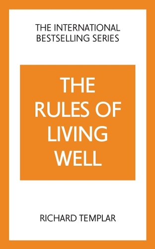 Pearson Education Limited The Rules Of Living Well, A Personal Code For A Healthier, Happier You, 2nd Edition