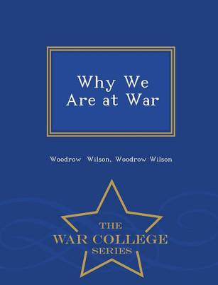 Why We Are at War - War College Series (Paperback)