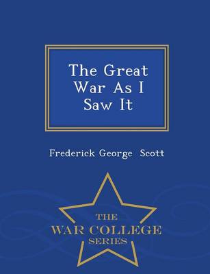 The Great War as I Saw It - War College Series (Paperback)