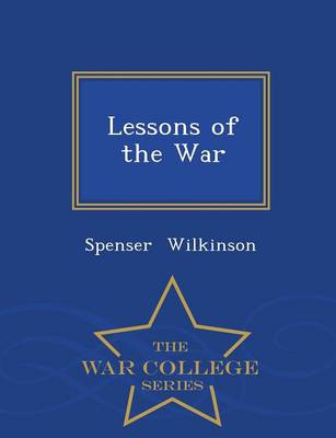 Lessons of the War - War College Series (Paperback)