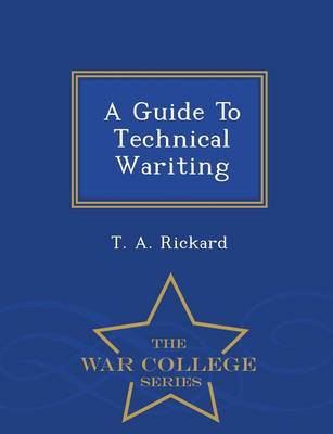 A Guide to Technical Wariting - War College Series (Paperback)