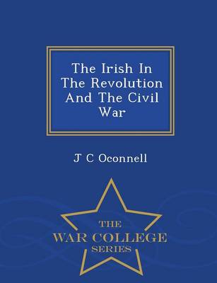 The Irish in the Revolution and the Civil War (Paperback)