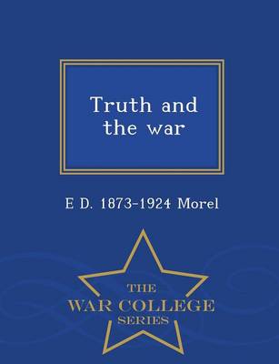 Truth and the War - War College Series (Paperback)