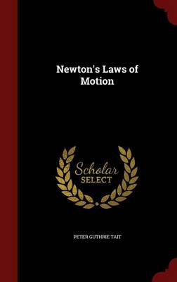 Newton's Laws of Motion (Hardback)