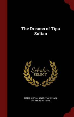 The Dreams of Tipu Sultan (Hardback)
