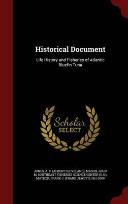 Historical Document: Life History and Fisheries of Atlantic Bluefin Tuna (Hardback)