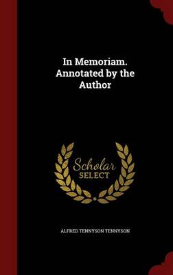 In Memoriam. Annotated by the Author (Hardback)